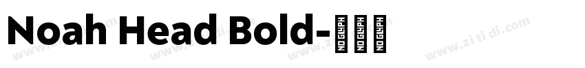 Noah Head Bold字体转换